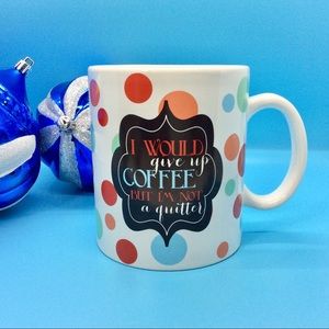 Clay Art Coffee Cup Mug Color Spots Not A Quitter